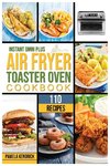 Instant Omni Plus Air Fryer Toaster Oven Cookbook