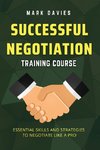 SUCCESSFUL NEGOTIATION TRAINING COURSE