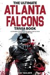 The Ultimate Atlanta Falcons Trivia Book