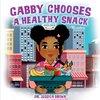 Gabby Chooses A Healthy Snack