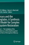 Mercury and the Everglades. A Synthesis and Model for Complex Ecosystem Restoration