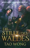 Die Stille des Waldes