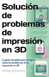 Solución de problemas de impresión en 3D