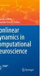 Nonlinear Dynamics in Computational Neuroscience