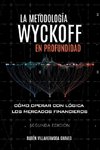 La metodología Wyckoff en profundidad