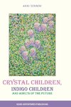 Crystal Children, Indigo Children and Adults of the Future