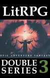 LitRPG Double Series 3