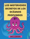 Los Misteriosos secretos de los océanos profundos