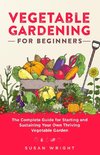 Vegetable Gardening For Beginners