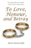 To Love, Honour, and Betray