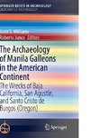 The Archaeology of Manila Galleons in the American Continent