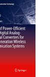 Design of Power-Efficient Highly Digital Analog-to-Digital Converters for Next-Generation Wireless Communication Systems