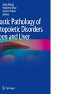 Diagnostic Pathology of Hematopoietic Disorders of Spleen and Liver