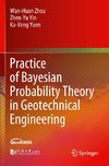 Practice of Bayesian Probability Theory in Geotechnical Engineering