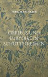 Orpheus und Eurydike in Schüttelreimen