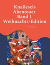 Knallesels Abenteuer Band I Weihnachts-Edition