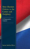 Sino-Russian Policies in the Center and Periphery