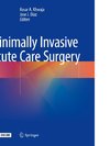 Minimally Invasive Acute Care Surgery