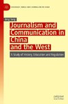 Journalism and Communication in China and the West