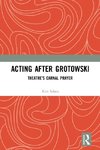 Acting after Grotowski