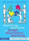 Amplifying Activities for Great Experiential Learning