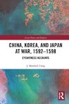 China, Korea & Japan at War, 1592-1598