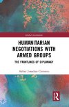 Humanitarian Negotiations with Armed Groups