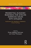 Promoting Academic Readiness for African American Males with Dyslexia