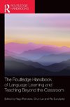 The Routledge Handbook of Language Learning and Teaching Beyond the Classroom