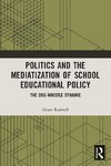 Politics and the Mediatization of School Educational Policy