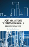 Sport Mega-Events, Security and COVID-19