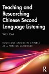 Teaching and Researching Chinese Second Language Listening