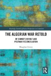 The Algerian War Retold