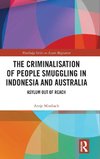 The Criminalisation of People Smuggling in Indonesia and Australia