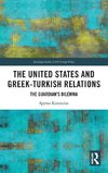 The United States and Greek-Turkish Relations