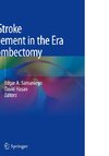 Acute Stroke Management in the Era of Thrombectomy