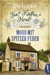 Tee? Kaffee? Mord! Mord mit spitzer Feder