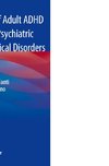 The Burden of Adult ADHD in Comorbid Psychiatric and Neurological Disorders