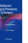 Cardiothoracic Surgical Procedures and Techniques