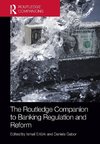 The Routledge Companion to Banking Regulation and Reform