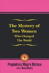 The Mystery of Two Women Who Changed the World