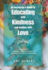 An Instructor's Guide to Educating with Kindness and Leading with Love