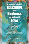 An Instructor's Guide to Educating with Kindness and Leading with Love