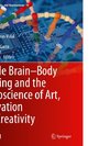 Mobile Brain-Body Imaging and the Neuroscience of Art, Innovation and Creativity