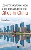 Economic Agglomeration and the Development of Cities in China