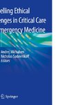 Compelling Ethical Challenges in Critical Care and Emergency Medicine