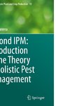 Beyond IPM: Introduction to the Theory of Holistic Pest Management