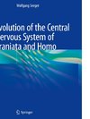 Evolution of the Central Nervous System ofCraniataand Homo