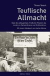 Teuflische Allmacht. Über die verleugneten christlichen Wurzeln des modernen Antisemitismus und Antizionismus.