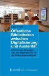 Öffentliche Bibliotheken zwischen Digitalisierung und Austerität